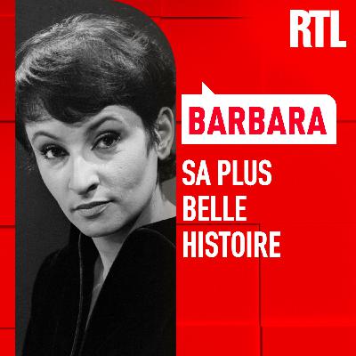 L'INTÉGRALE - Barbara, sa plus belle histoire