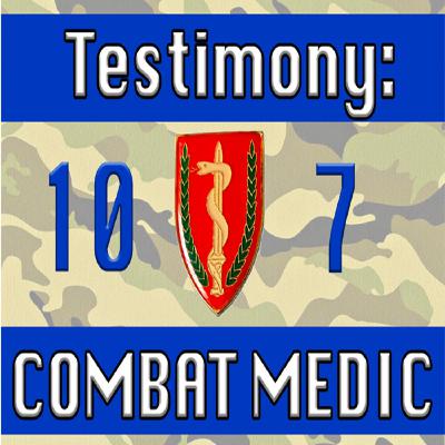 Testimony: Combat Medic 10/7