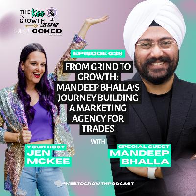 From Grind to Growth: Mandeep Bhalla's Journey Building a Marketing Agency for Trades