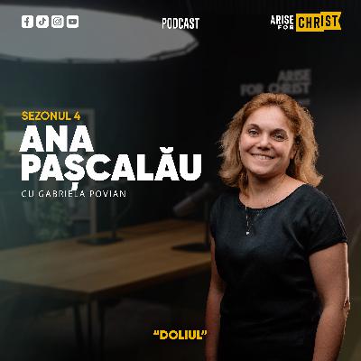 DOLIUL cu Ana Pașcalău