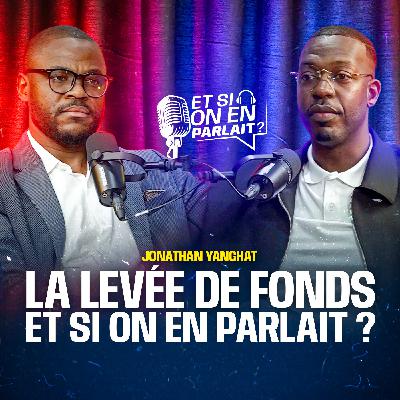 La levée de fonds, ET SI ON EN PARLAIT ?