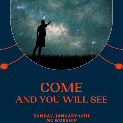 Come and You Will See