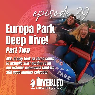 Part Two of our Europa Park Deep Dive! Part Two of our Europa Park Deep Dive!