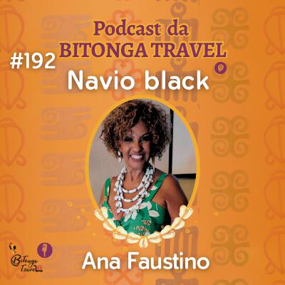 Episódio 192-Ana Faustino-Navio Black Episódio 192-Ana Faustino-Navio Black
