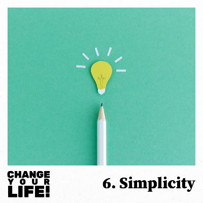 6: The power of simplicity 6: The power of simplicity