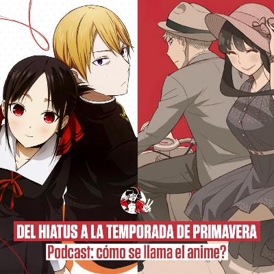 Del Hiatus a la temporada de primavera