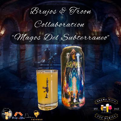 Brujos and Troon Collaboration "Magos Del Subterraneo"