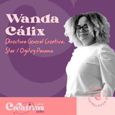 T2 E31 Wanda Cálix – Directora General Creativa en Star5/Ogilvy Panamá