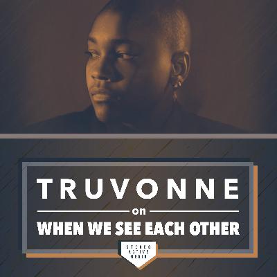 Ep 2.7 - T R U V O N N E