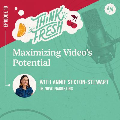 Maximizing Video's Potential