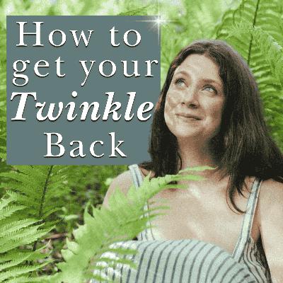 How to get your Twinkle back