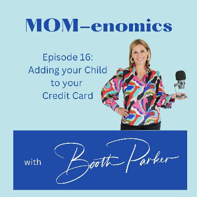 Adding your Child to your Credit Card