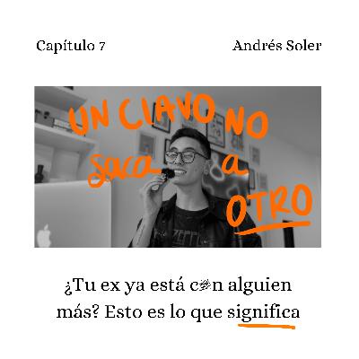 ¿Tu ex ya está con alguien más? Esto es lo que significa