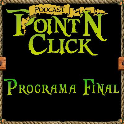 Point N'Click Podcast - Programa Final.