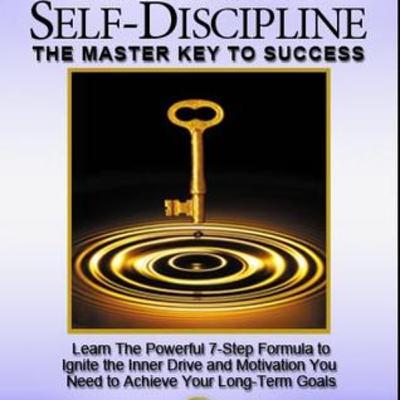 The Neuropsychology of Self-Discipline: The Master Key to Success - Cybervisions