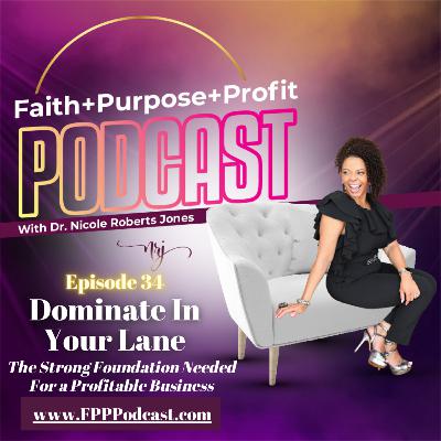 Dominate In Your Lane: The Strong Foundation Needed For a Profitable Business