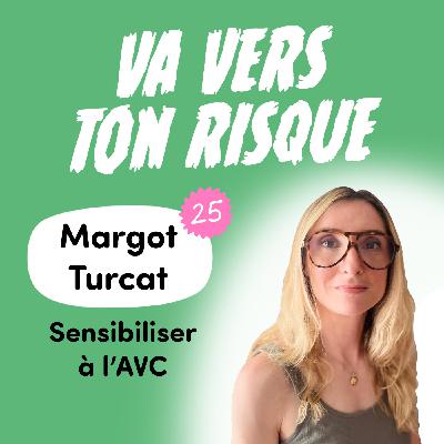 Margot Turcat - Sensibiliser à l'AVC