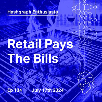 Ep. 134: Retail Pays The Bills