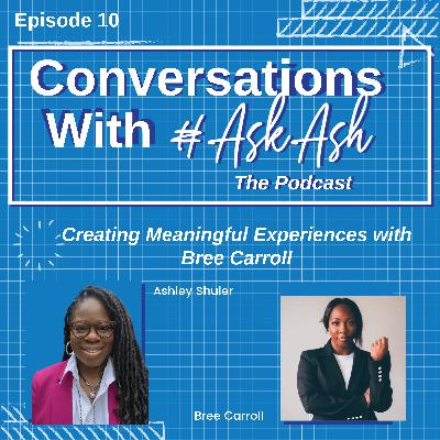Creating Meaningful Experiences with Bree Carroll