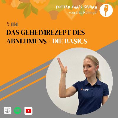 #114 Das Geheimrezept des Abnehmens - Die Basics