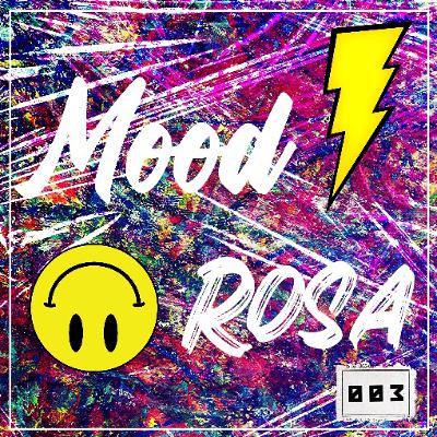 Mood⚡️Rosa: 003 ( TeChNoRoSa ) Mood⚡️Rosa: 003 ( TeChNoRoSa )