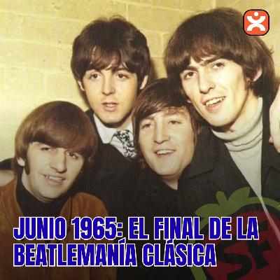 228 EXTRA - Junio 1965: El final de la beatlemanía clásica. - Episodio exclusivo para mecenas