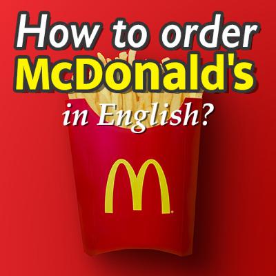 How to order McDonald's in English? English Conversation