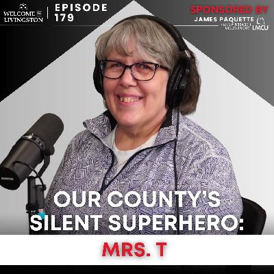 Episode 179: Our County's Silent Superhero: Mrs. T