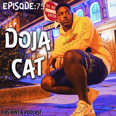 Episode 75 - Doja Cat