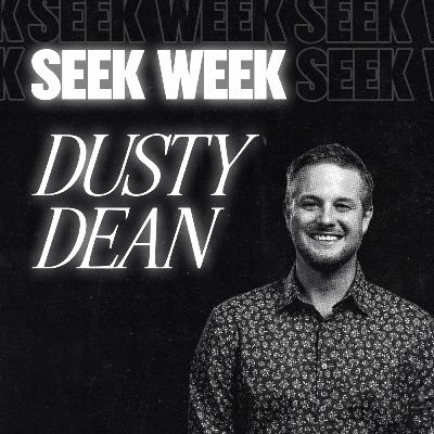 Speaking and Believing | Seek Week | Pastor Dusty Dean Speaking and Believing | Seek Week | Pastor Dusty Dean