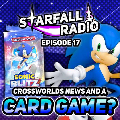A SONIC CARD GAME?! More Sonic Racing: Crossworlds News | Starfall Radio #17