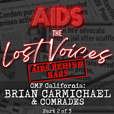 AIDS: The Lost Voices - Prison Activist Brian Carmichael 2/3