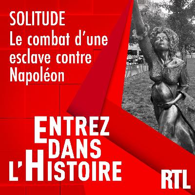 Solitude : le combat d'une esclave contre Napoléon Solitude : le combat d'une esclave contre Napoléon