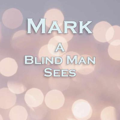A Blind Man Sees