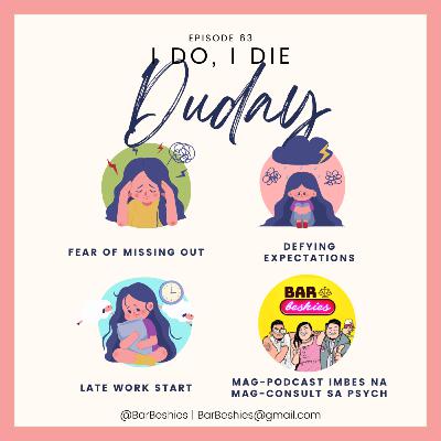 63. I Do, I Die, Duday