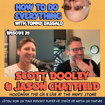 Scott Dooley & Jason Chatfield: Hoodwink The CIA & Live At The M&M's Store