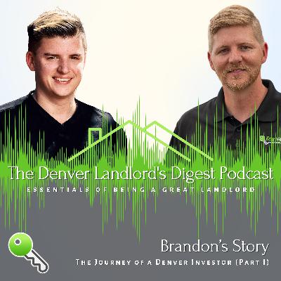 Brandon's Story: The Journey of a Denver Investor (Part I)