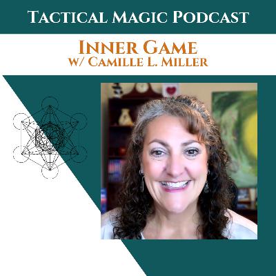 E 246 Inner Game w/ Camille L. Miller