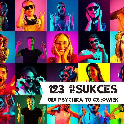 023 – Psychika to człowiek