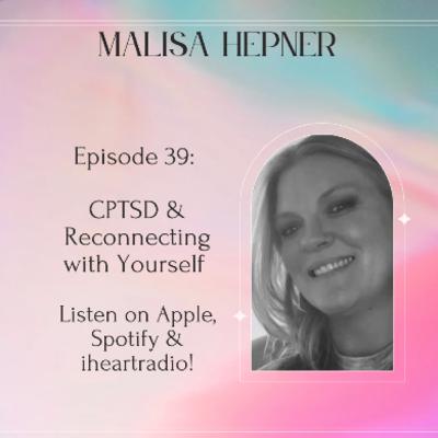 Episode 39: Malisa Hepner on CPTSD and Grief