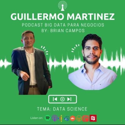 Pasado, presente y futuro con Guillermo Martínez, Chief Data Officer de Grupo Abraxas Pasado, presente y futuro con Guillermo Martínez, Chief Data Officer de Grupo Abraxas