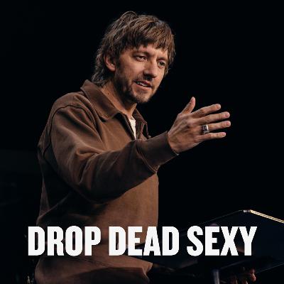 Drop Dead Sexy