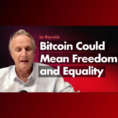 Suberia Capital's Ian Reynolds - If War Comes, Bitcoin Could Mean Freedom and Equality Suberia Capital's Ian Reynolds - If War Comes, Bitcoin Could Mean Freedom and Equality