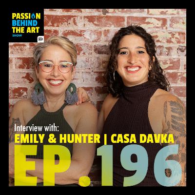 Navigating the Creative Business Landscape with the CASA DAVKA Team | Passion Behind The Art 196