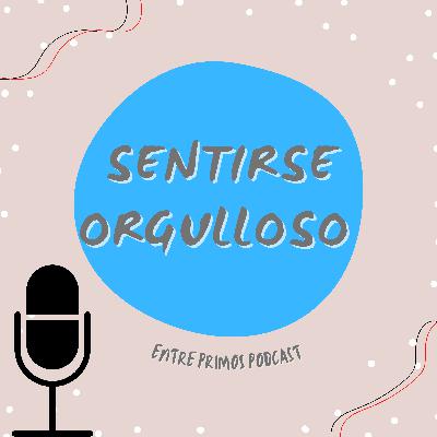 E27 SENTIRSE ORGULLOSO