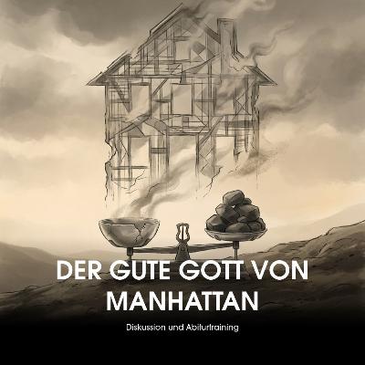 Der gute Gott von Manhattan: Diskussion und Abiturtraining