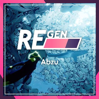 ReGen Rewind - Abzu