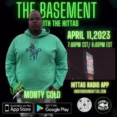 The Basement with the Hittas Ft. Monty Gold The Basement with the Hittas Ft. Monty Gold