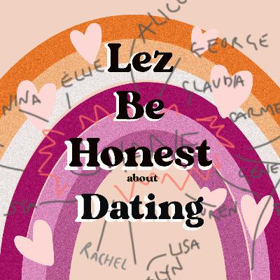 Lez Be Honest About Dating