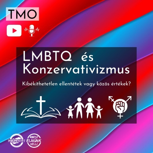 Tabumentes #6 - Konzervatív vs LMBTQ